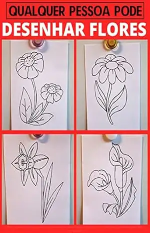 Qualquer pessoa pode desenhar flores: Tutorial de desenho passo–a–passo fácil para crianças, adolescentes e iniciantes. Como aprender a desenhar flores. Livro 1 (Guia do aspirante a artista 5) – Julia Smith