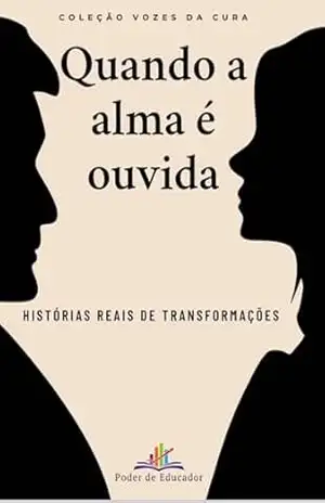 Quando a alma é ouvida: Vozes da cura – Valéria Godoy