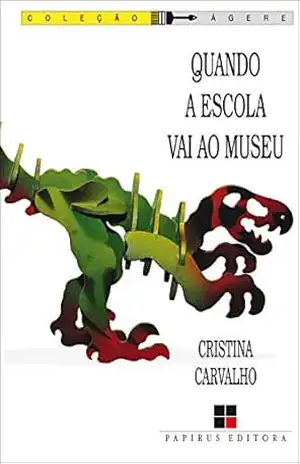Capa do livro Quando a escola vai ao museu - Cristina Carvalho