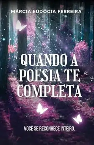 Capa do livro Quando a poesia te completa - Márcia Eudócia Ferreira