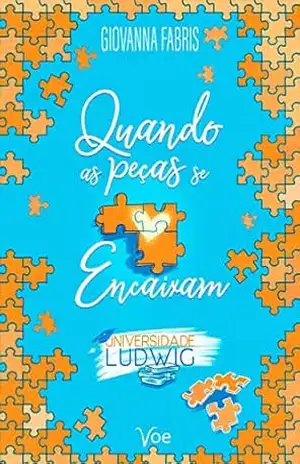 Capa do livro Quando as peças se encaixam (Universidade Ludwig Livro 1) - Giovanna Fabris