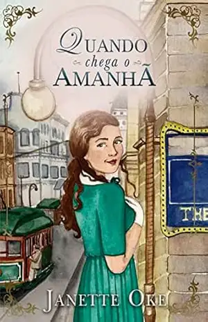 Capa do livro Quando chega o amanhã: Série Oeste Canadense livro 6 - Janette Oke