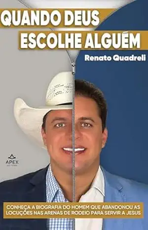 Capa do livro Quando Deus Escolhe Alguém - Renato Quadreli