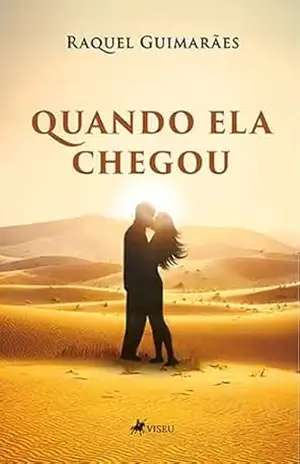 Quando ela chegou – Raquel Guimarães