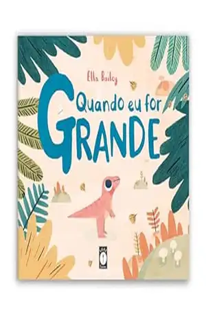 Quando eu for grande – Ella Bailey Quando eu for grande – Ella Bailey