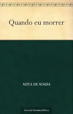 Quando eu morrer – Auta de Sousa
