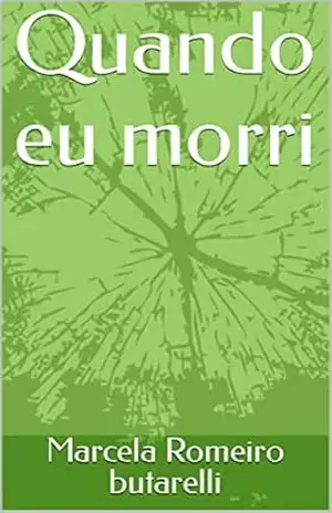 Quando eu morri - Marcela Romeiro butarelli