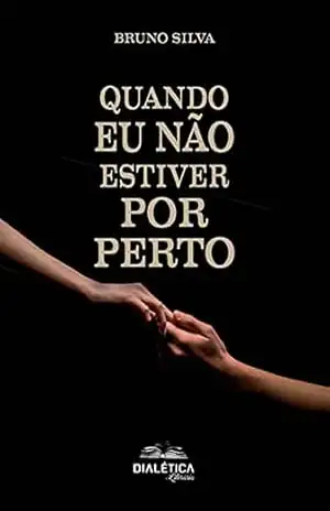 Quando eu não estiver por perto – Bruno Silva