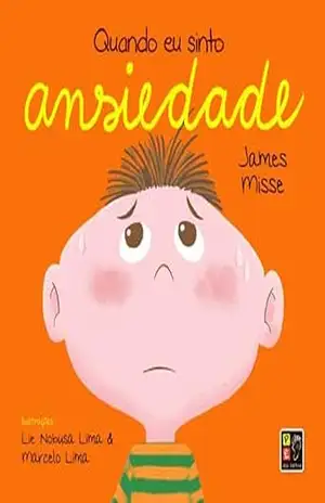 Quando eu sinto ansiedade – James Misse