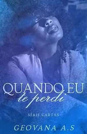Capa do livro Quando Eu Te Perdi (Cartas) - Geovana A.S.