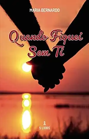 Capa do livro Quando fiquei sem ti - Maria Bernardo