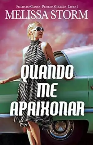 Capa do livro Quando Me Apaixonar - Melissa Storm
