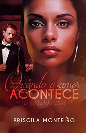 Quando o amor acontece – Priscila Monteiro