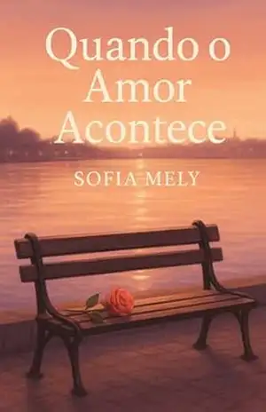 Quando O Amor Acontece - Sofia Mely Quando O Amor Acontece - Sofia Mely
