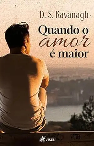 Quando o Amor é Maior – D. S. Kavanagh