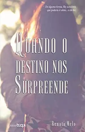 Quando o Destino nos Surpreende – Renata Melo