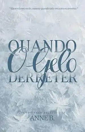 Capa do livro Quando O Gelo Derreter - Anne  B.