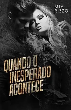 Capa do livro Quando o inesperado acontece - Mia Rizzo