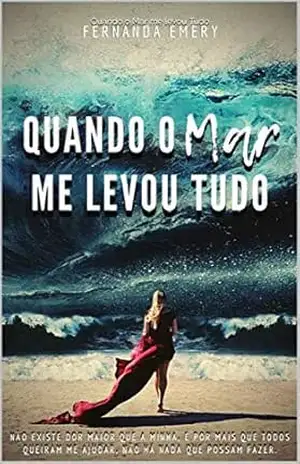 Quando o Mar me levou Tudo (LIVRO ÚNICO) – Fernanda Emery
