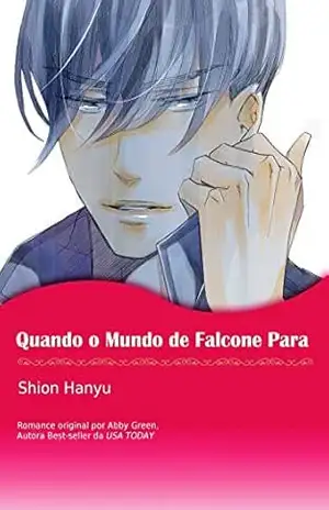 Quando O Mundo De Falcone Para: Harlequin comics – Abby Green
