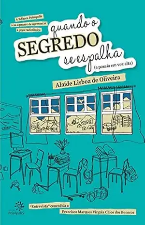 Quando o Segredo Se Espalha: (a poesia em voz alta) - Alaíde Lisboa