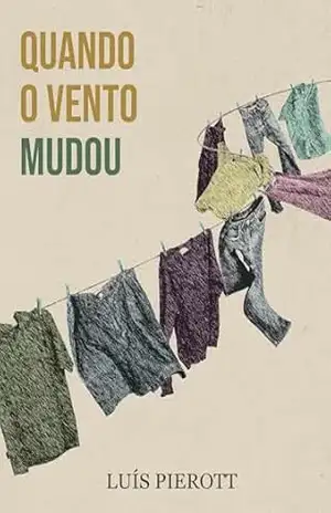 Capa do livro Quando o vento mudou - Luís Pierott