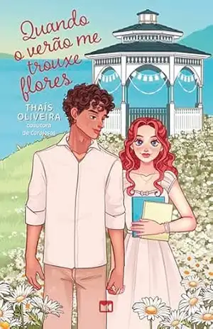 Quando o verão me trouxe flores (Aventuras de Mabel Livro 2) – Thaís Oliveira