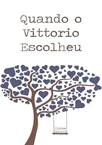 Baixar Quando O Vittorio Escolheu pdf, epub, mobi, eBook