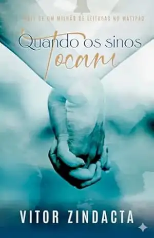 Quando os sinos tocam – Vitor Zindacta