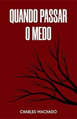 Capa do livro Quando Passar o Medo - Charles Machado