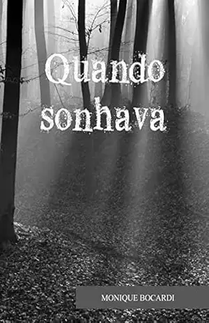 Capa do livro Quando sonhava - Monique Bocardi