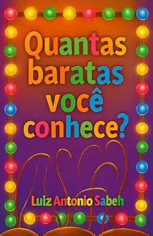 Quantas baratas você conhece? – Luiz Antonio Sabeh Quantas baratas você conhece? – Luiz Antonio Sabeh