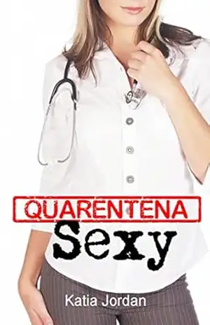 Quarentena Sexy – Katia Jordan