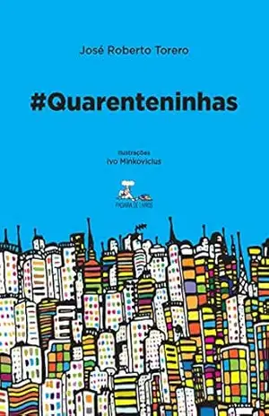 Quarenteninhas (Quarentenas Livro 2) – José Roberto Torero