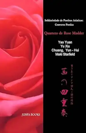 Capa do livro Quarteto de Rose Madder: Solidariedade de Poetisas Asiáticas - Maki Starfield