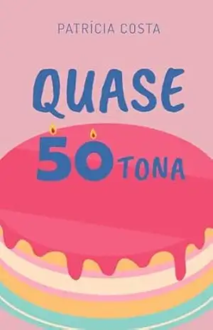 Capa do livro Quase 50tona - Patrícia Costa