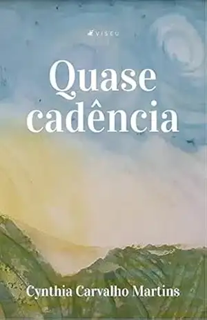Quase cadência – Cynthia Carvalho Martins