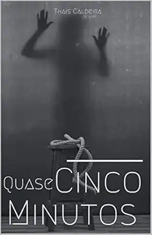 Quase cinco minutos – THAIS CALDEIRA