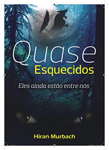 Baixar Quase esquecidos: Eles ainda estão entre nós pdf, epub, mobi, eBook