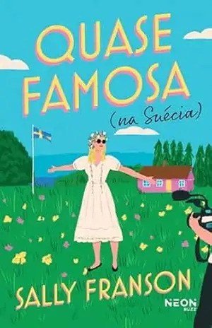 Quase famosa (na Suécia) – Franson Sally Quase famosa (na Suécia) – Franson Sally