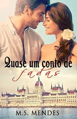 Quase Um Conto de Fadas – M.S. Mendes