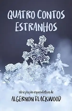 Capa do livro Quatro Contos Estranhos - Algernon Blackwood