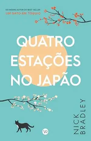 Quatro estações no Japão – Nick Bradley Quatro estações no Japão – Nick Bradley