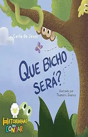 Que bicho será? – Carla de Jesus