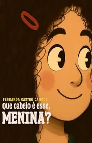 Que Cabelo É Esse Menina? – Fernanda Castro Campos