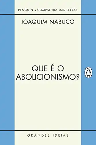 Baixar Que é o abolicionismo (Grandes Ideias) pdf, epub, mobi, eBook