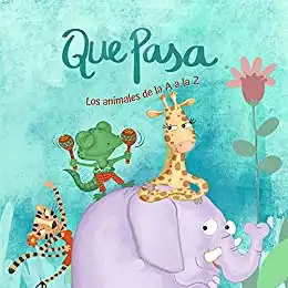 Baixar ¿Qué Pasa?: Los Animales de La A a Z pdf, epub, mobi, eBook