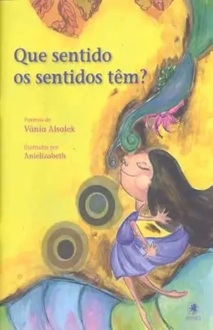 Que sentido os sentidos têm? - Vania Alsalek Que sentido os sentidos têm? - Vania Alsalek