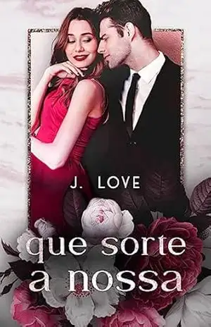 Capa do livro Que sorte a nossa - J.  Love