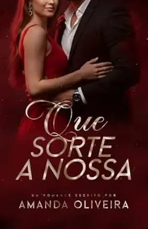 Que sorte a nossa. – Amanda  Oliveira